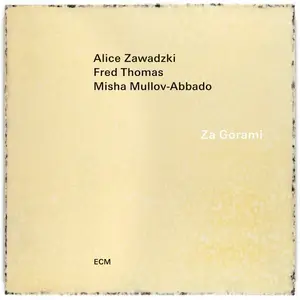 Alice Zawadzki, Fred Thomas & Misha Mullov-Abbado - Za Górami (2024)