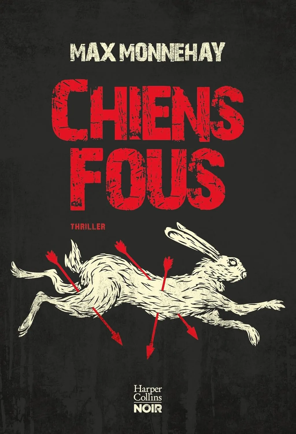 Max Monnehay, "Chiens fous"