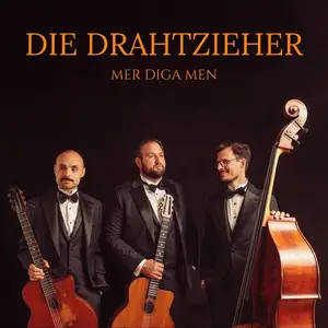 Die Drahtzieher - Mer Diga Men (2025) (Hi-Res)