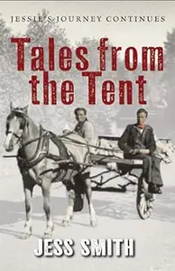 Tales from the Tent: Jessie's Journey Continues