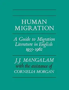 Human Migration : A Guide to Migration Literature in English 1955-1962