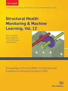 Structural Health Monitoring & Machine Learning, Vol. 12