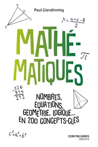 Paul Glendinning, "Mathématiques : Nombres, équations, géométrie, logique... en 200 concepts clés"