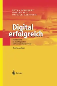 Digital erfolgreich: Fallstudien zu strategischen E-Business-Konzepten