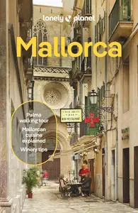 Lonely Planet Mallorca: Detailed Itineraries