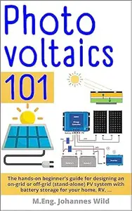 Photovoltaics | 101: The hands-on beginner's guide for designing an on-grid or off-grid (stand-alone) PV system