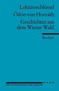 Geschichten aus dem Wiener Wald. Lektüreschlüssel für Schüler