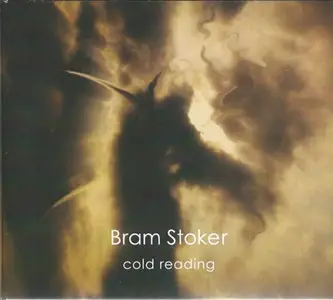 Bram Stoker - Cold Reading (2013)