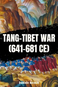 Tang-Tibet War (641-681 CE)