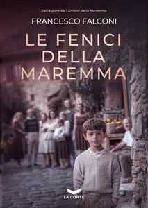 Francesco Falconi - Le fenici della Maremma