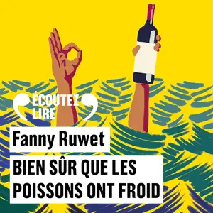 Fanny Ruwet, "Bien sûr que les poissons ont froid"