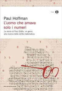 Paul Hoffman - L’uomo che amava solo i numeri