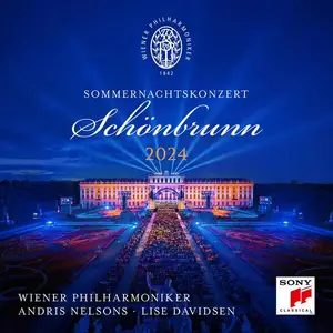 Andris Nelsons, Wiener Philharmonic Orchestra - Sommernachtskonzert 2024 / Summer Night Concert 2024 (2024) [24/96]