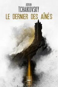 Adrian Tchaikovsky, "Le dernier des aînés"