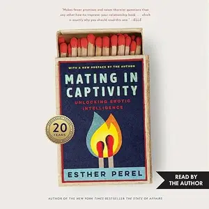 Mating in Captivity: Unlocking Erotic Intelligence, 2026 Edition [Audiobook]