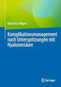 Komplikationsmanagement nach Unterspritzungen mit Hyaluronsäure