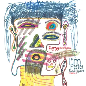 Pete Rodriguez - I am Pete Rodriguez,  Volume 1 (2024) [Official Digital Download]