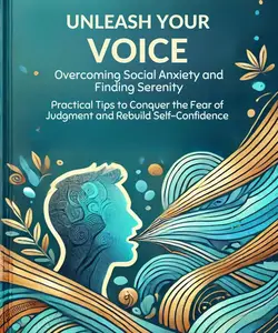 Unleash Your Voice: Overcoming Social Anxiety and Finding Serenity