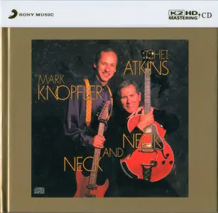 Mark Knopfler & Chet Atkins - Neck And Neck (1990) {2012, K2HD CD, Japanese Limited Edition}