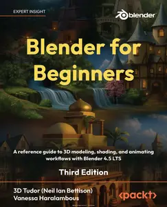 Blender for Beginners Part 1: A reference guide to 3D modeling, 3rd Edition