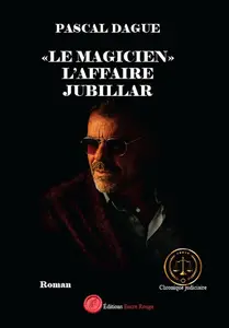 Pascal Dague, "Le magicien", l'affaire Jubillar"
