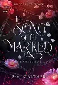 S.M. Gaither - The song of the marked. Il risveglio