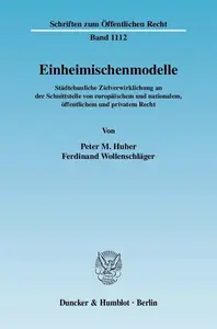 Einheimischenmodelle: Städtebauliche Zielverwirklichung an der Schnittstelle von europäischem und nationalem, öffentlichem und