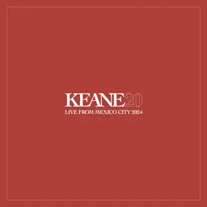 Keane - Live From Mexico City 2024 (2025) [Official Digital Download 24/96]