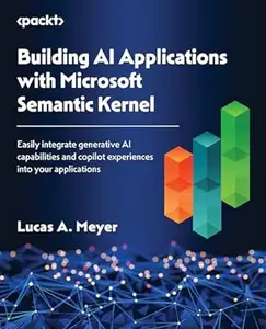 Building AI Applications with Microsoft Semantic Kernel