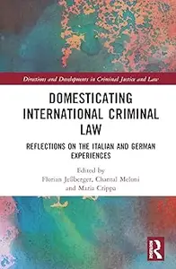 Domesticating International Criminal Law