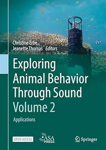 Exploring Animal Behavior Through Sound: Volume 2: Applications