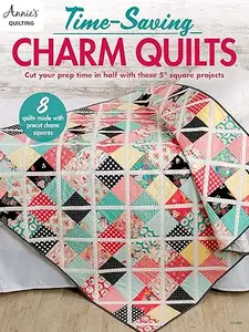 Time-Saving Charm Quilts