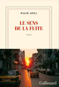 Hajar Azell, "Le sens de la fuite"