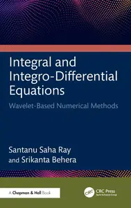 Integral and Integro-Differential Equations: Wavelet-Based Numerical Methods