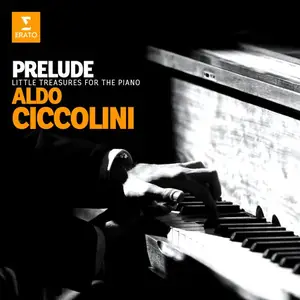 Aldo Ciccolini - "Prelude" - Little Treasures for the Piano (2025)