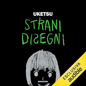 «Strani disegni» by Uketsu