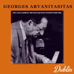 Georges Arvanitas - Soul Jazz, Georges Arvanitas Quintet Sessions 1960-1961 (2025) [Official Digital Download]