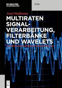 Multiraten Signalverarbeitung, Filterbänke und Wavelets