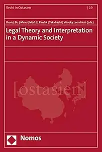 Legal Theory and Interpretation in a Dynamic Society