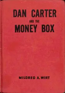 «Dan Carter and the Money Box» by Mildred A.Wirt