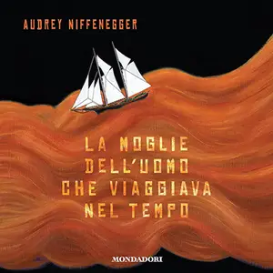 «La moglie dell'uomo che viaggiava nel tempo» by Audrey Niffenegger