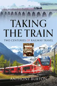 Taking the Train: Two Centuries of Railway Travel