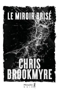 Christopher Brookmyre, "Le miroir brisé"