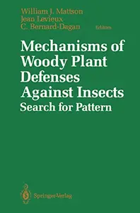 Mechanisms of Woody Plant Defenses Against Insects: Search for Pattern