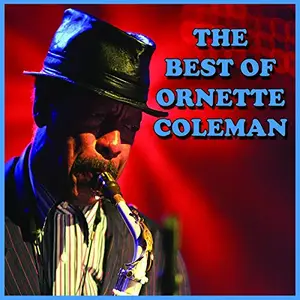 Ornette Coleman - The Best Of Ornette Coleman (2016)