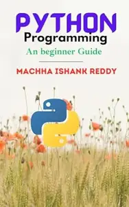 Python Programming Beginner's Guide: Step Into Python: A Friendly Guide for New Programmers