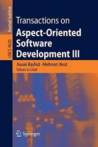 Transactions on Aspect-Oriented Software Development III