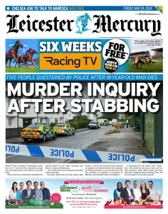 Leicester Mercury - 24 May 2024