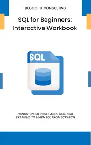 SQL for Beginners: Interactive Workbook