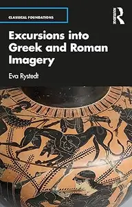 Excursions into Greek and Roman Imagery